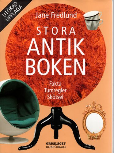 Stora Antikboken: Fakta, Tumregler, Skötsel av Jane Fredlund