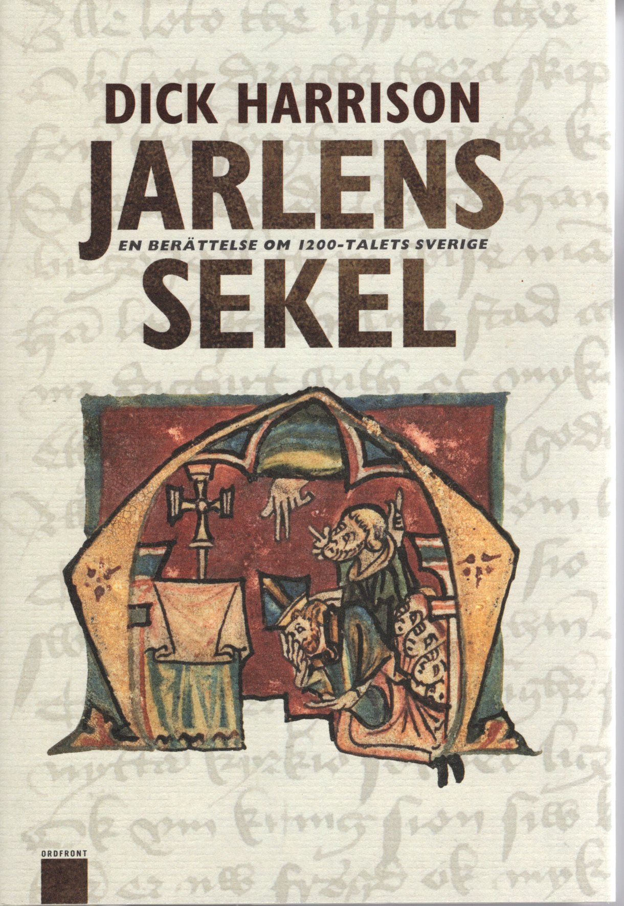 Jarlens sekel: En berättelse om 1200-talets Sverige av Dick Harrison