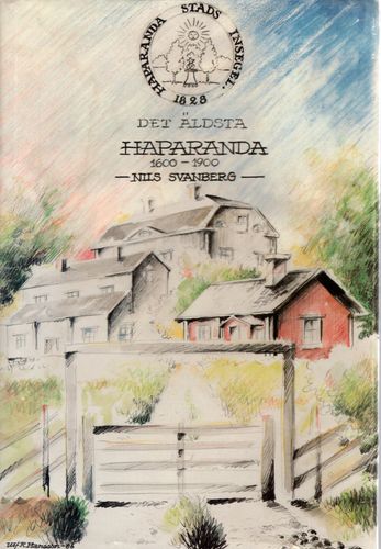 Det äldsta Haparanda 1600-1900 av Nils Svanberg