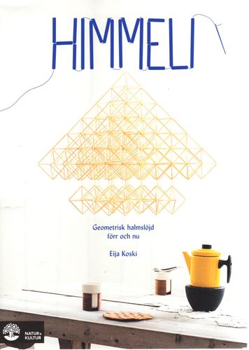 Himmeli: Geometrisk halmslöjd förr och nu av Eija Koski