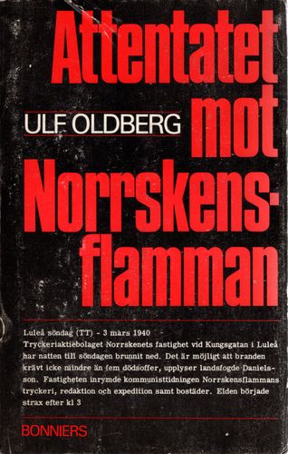 Attentatet mot Norrskensflamman av Ulf Oldberg