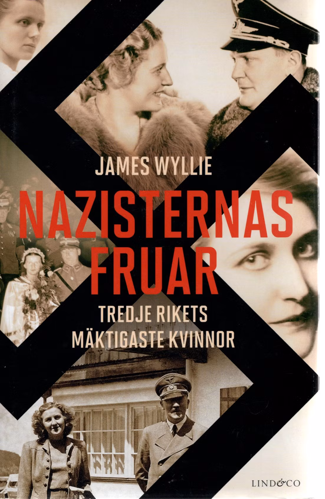 Nazisternas fruar: Tredje rikets mäktigaste kvinnor av James Wyllie
