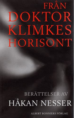 Från doktor Klimkes horisont: Berättelser av Håkan Nesser
