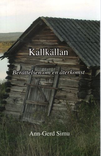 Kallkällan: Berättelsen om en återkomst av Ann-Gerd Simu