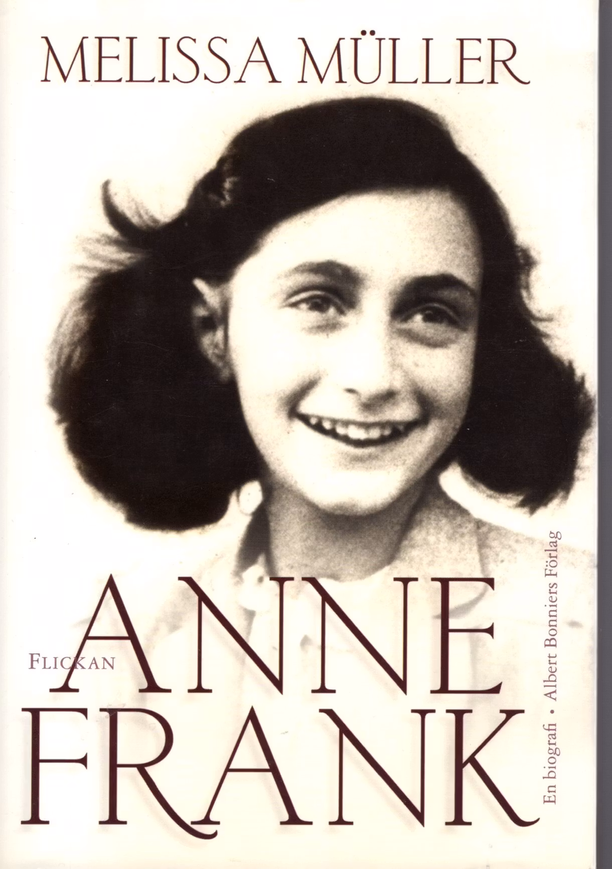 Flickan Anne Frank: En biografi av Melissa Müller