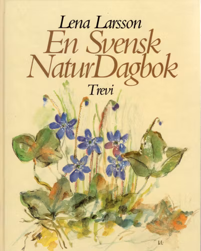 En svensk naturdagbok av Lena Larsson