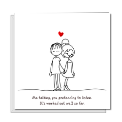 Funny Valentines Card - "I talk - you listen - by Swizzoo