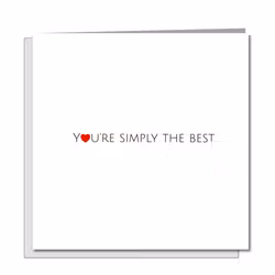 Simply the Best Card  - by Swizzoo