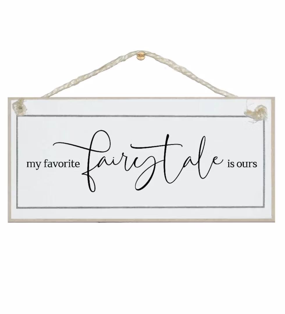 Crafty Clara Wooden Sign - "My favourite fairytale"