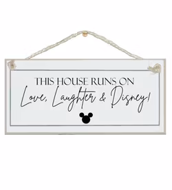 Crafty Clara Wooden Sign - "This house runs on Love, Laughter & Disney"