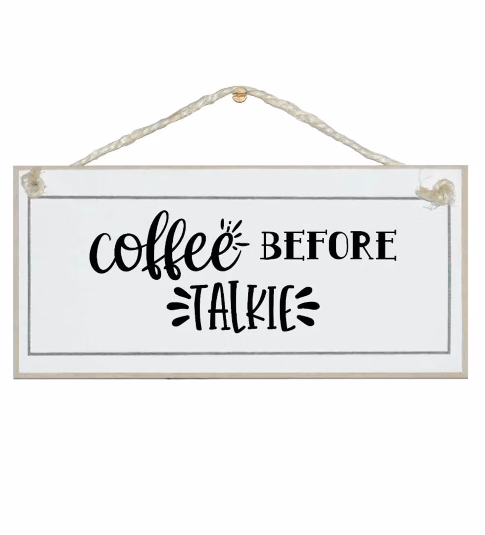 Crafty Clara Wooden Sign - "Coffee before Talkie"