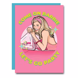 Studio Soph - Come On Barbie Let's Go Party Greeting Card