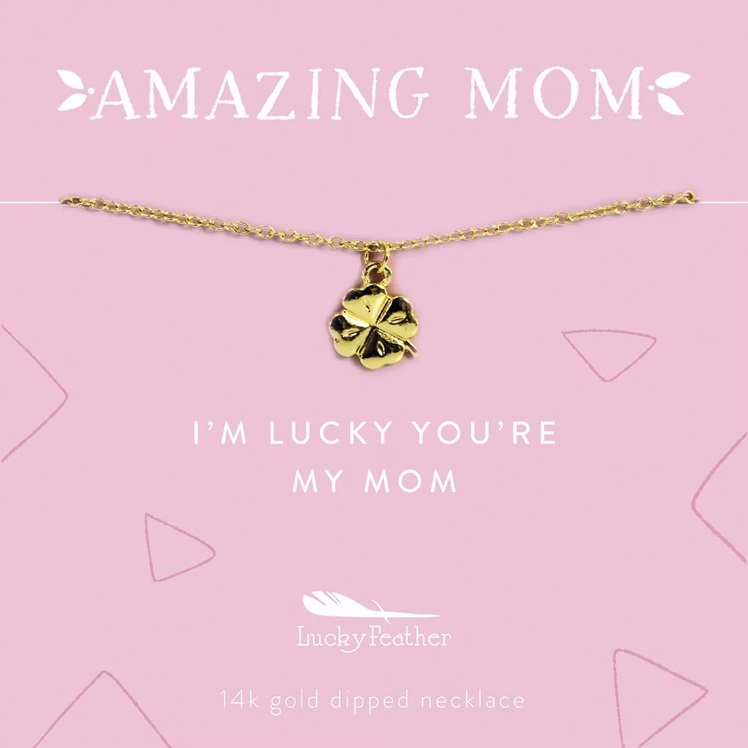 Lucky Feather - I'm lucky you are my mum necklace