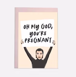 Kaart Blanche - Oh my good you’re pregnant