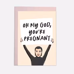 Kaart Blanche - Oh my good you’re pregnant