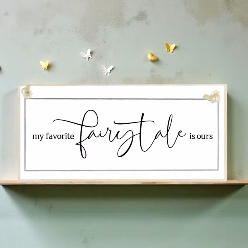 Crafty Clara Wooden Sign - "My favourite fairytale"