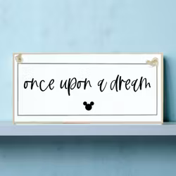 Crafty Clara Wooden Sign - "Once upon a Dream"