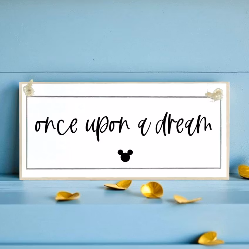 Crafty Clara Wooden Sign - "Once upon a Dream"