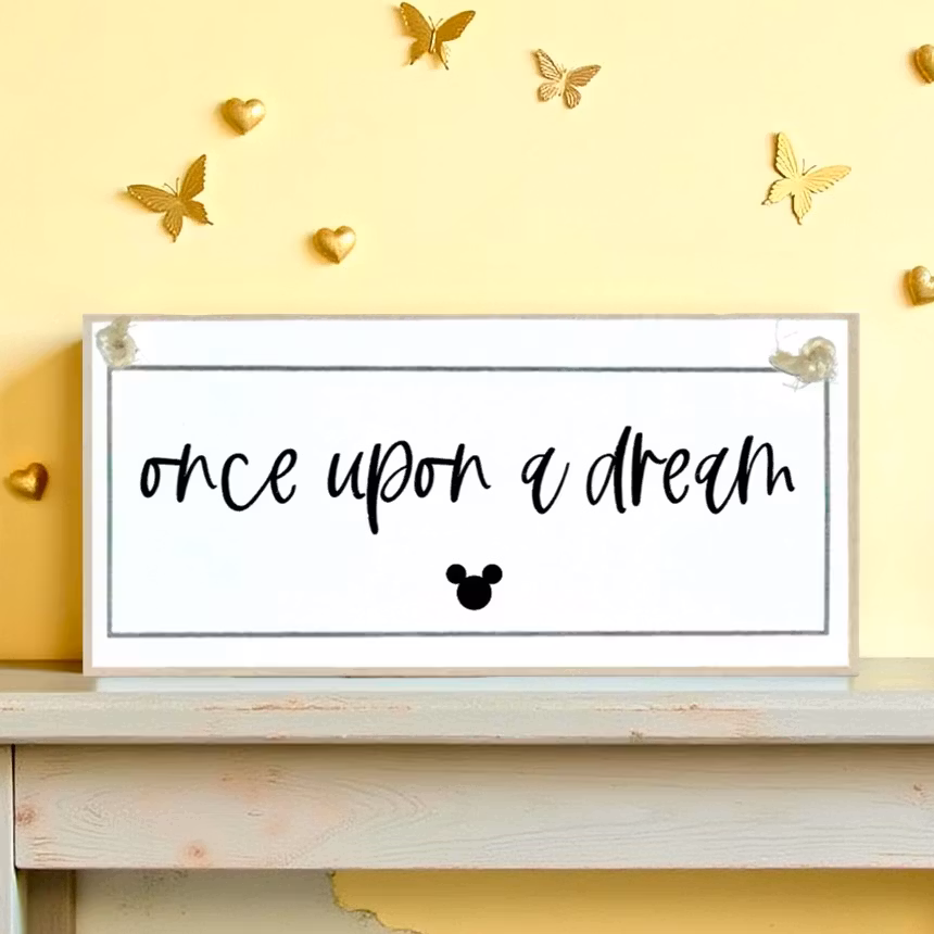 Crafty Clara Wooden Sign - "Once upon a Dream"