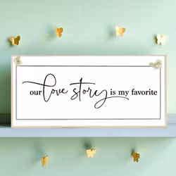 Crafty Clara Wooden Sign - "Our Lovestory is my favourite"
