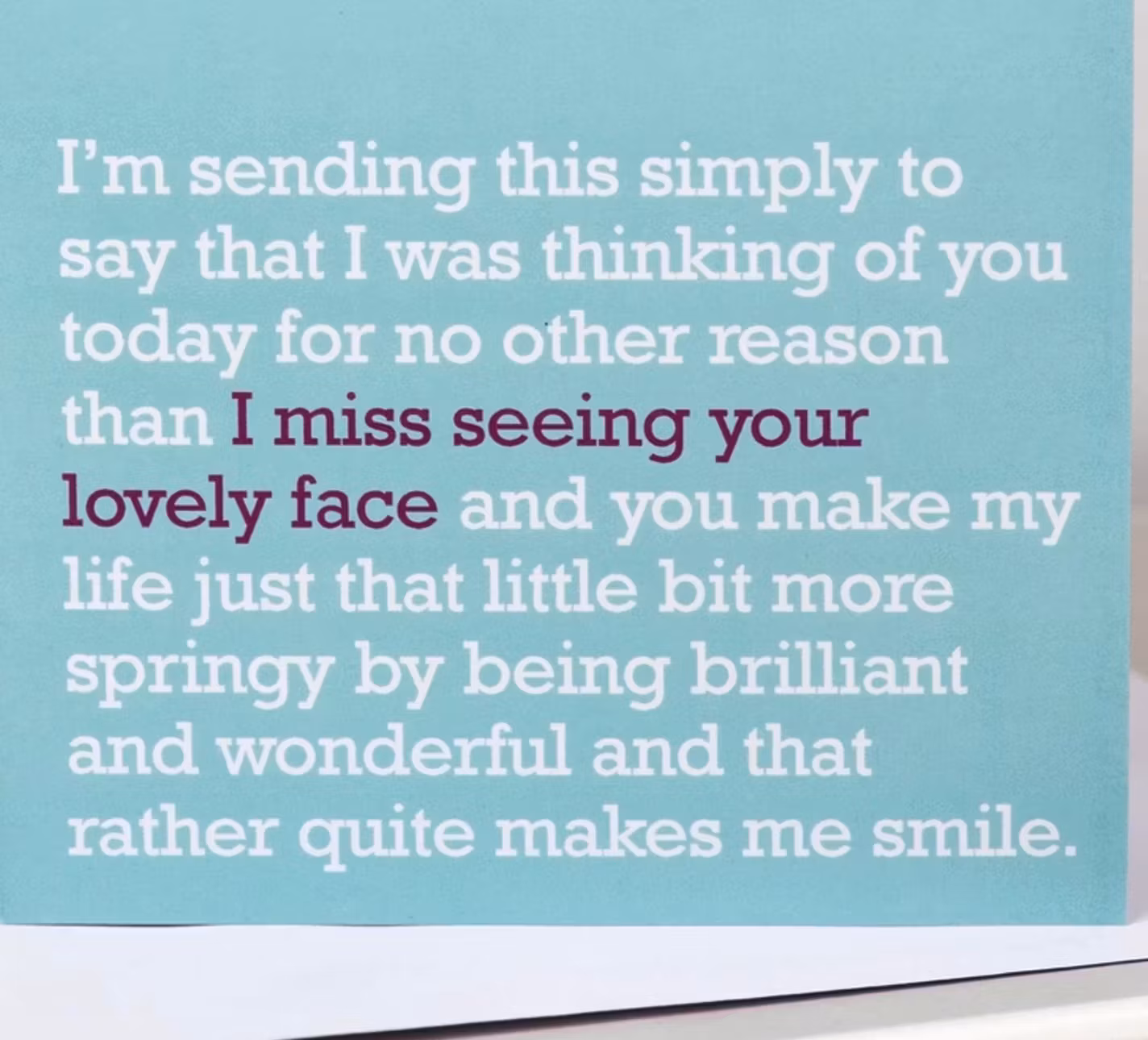 The Right Lines kort - ‘I Miss Seeing Your Lovely Face’