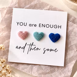 YOU are ENOUGH – and then some