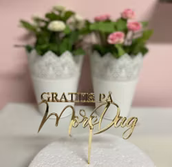 Cake topper GRATTIS PÅ Mors Dag , guld