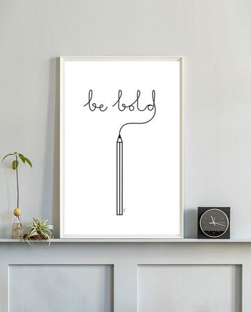 Be bold