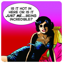 Coaster - Is it hot in here...