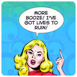 Coaster - More booze!