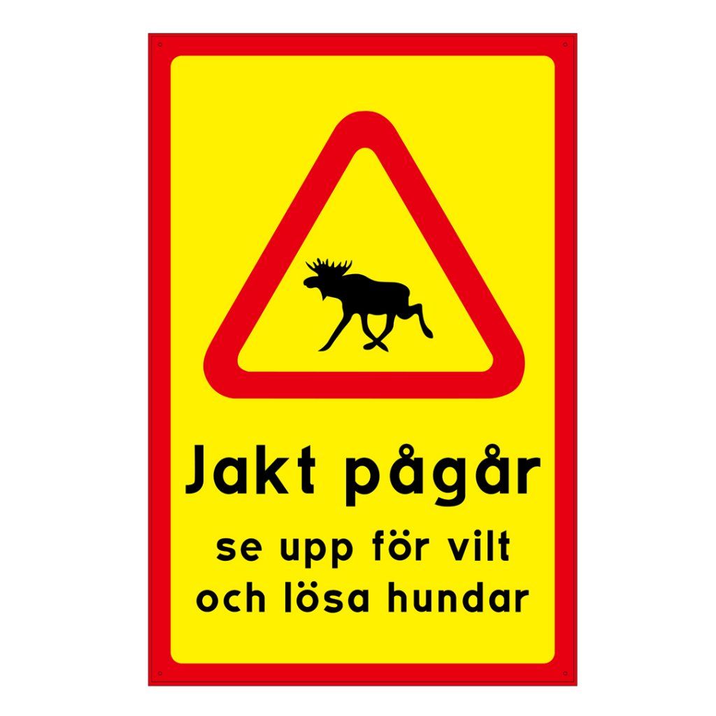 SKYLT JAKT PÅGÅR