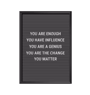 Affisch, print, poster, bokstavstavla med texten You are enough You have influence You are a genious, you are the change You matter