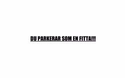 Dekal - DU PARKERAR SOM EN FITTA (5-pack)