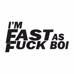 Dekal - i´m fast as fuckboy
