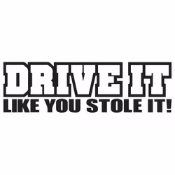 Dekal - Drive it like you stole it