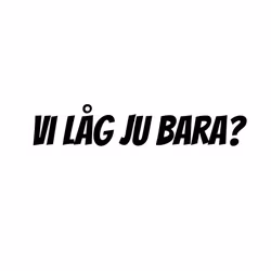 Dekal - Vi låg ju bara?