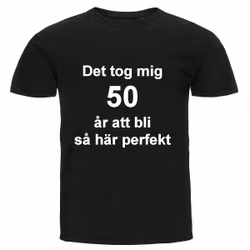 T-shirt - Det tog mig 50 år...