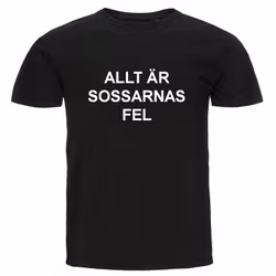 T-shirt - Allt är sossarnas fel