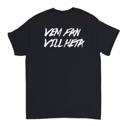 T-shirt - Vem fan vill heta...