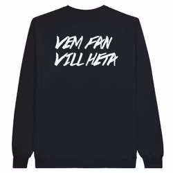 Sweatshirt - Vem fan vill heta...