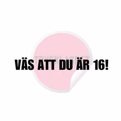 Dekal - Väs att du är 16!