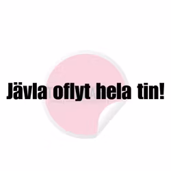 Dekal - Jävla oflyt hela tin!