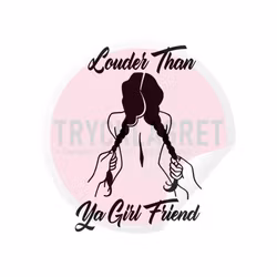 Dekal - Louder than your girl..