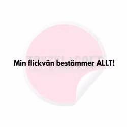 Dekal - Min flickvän bestämmer ALLT!