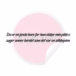 Dekal - Du er en jævla hore..