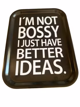 Bricka 27x20 cm, IM NOT BOSSY , svart/vit text