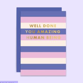 Kort - "Well Done You Amazing Human Being"