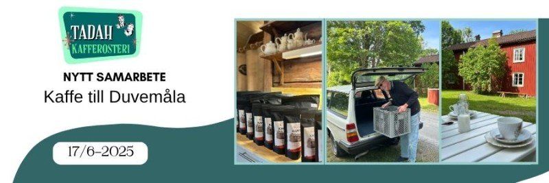 17/6-2025 Nytt samarbete: TADAH-kaffe på Duvemåla Café