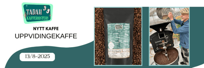 13/8-2025 NYTT UPPVIDINGEKAFFE!