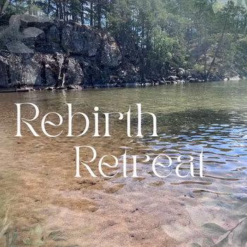 Rebirth Retreat